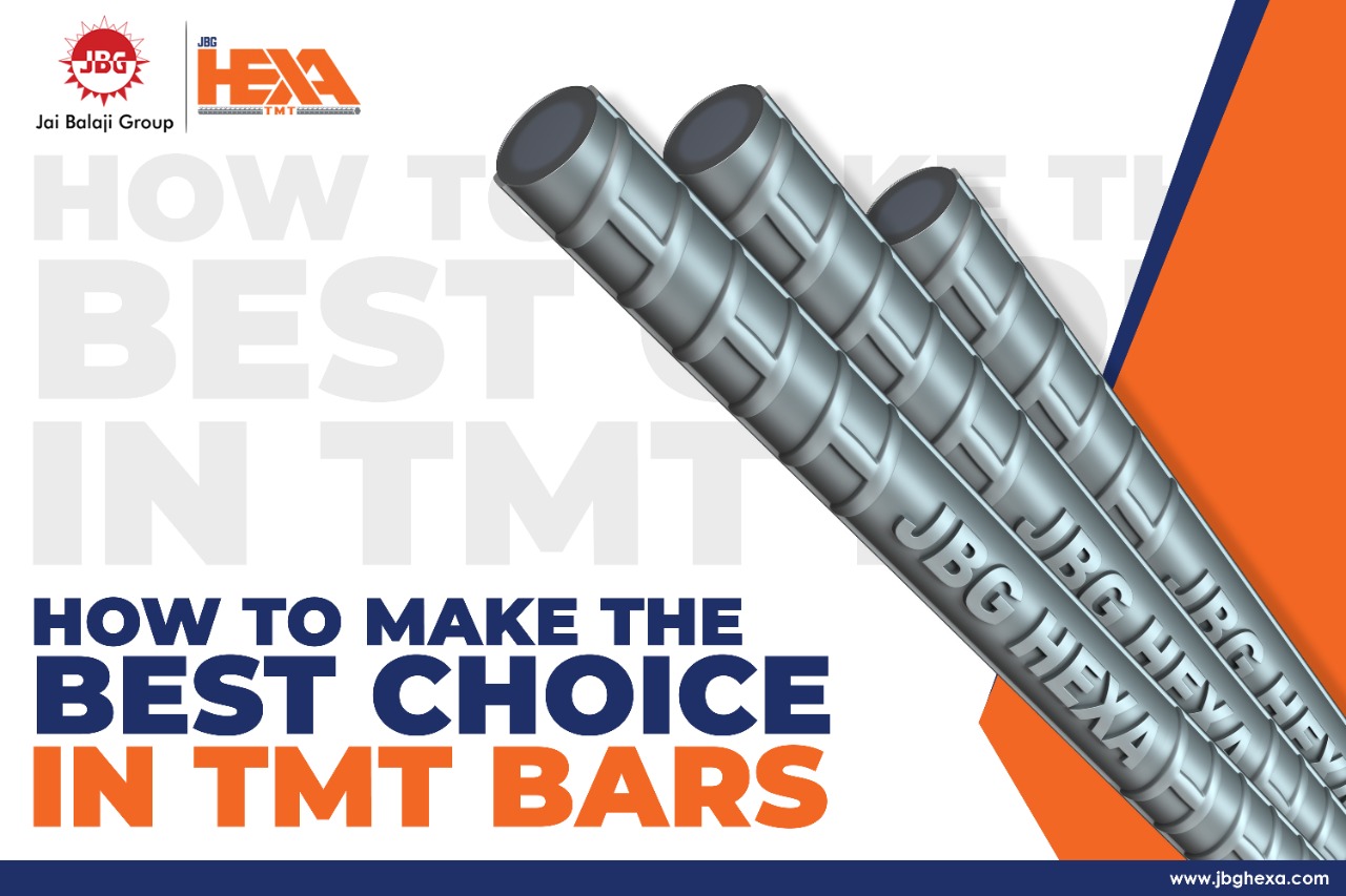 HOW TO MAKE THE SMART CHOICE TO BUY THE BEST TMT BARS? JBG HEXA