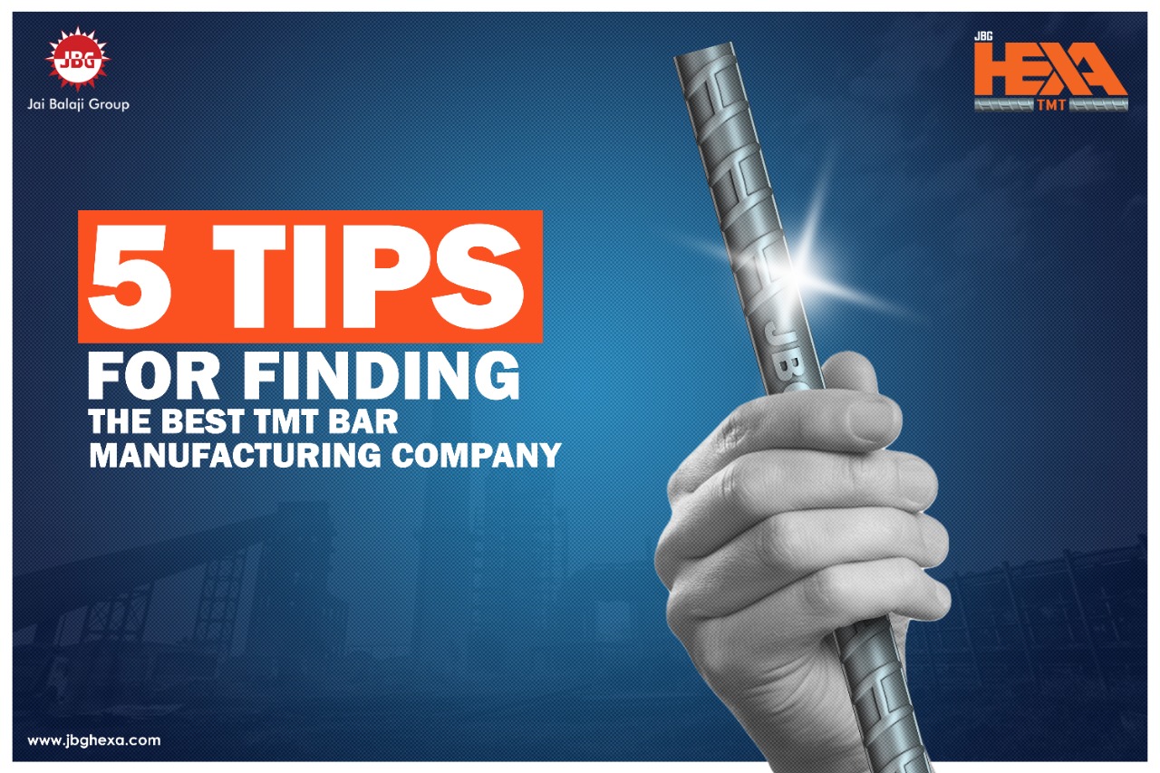 5 TIPS FOR FINDING THE BEST TMT BAR MANUFACTURING COMPANY JBG HEXA